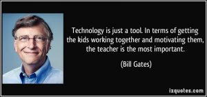 quote-technology-is-just-a-tool-in-terms-of-getting-the-kids-working-together-and-motivating-them-the-bill-gates-69097